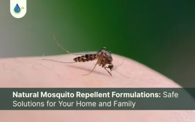 Natural Mosquito Repellent Formulations: Safe Solutions for Your Home and Family
