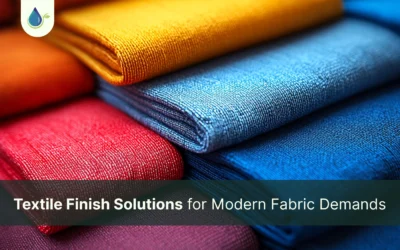 Textile Finish Solutions for Modern Fabric  Demands