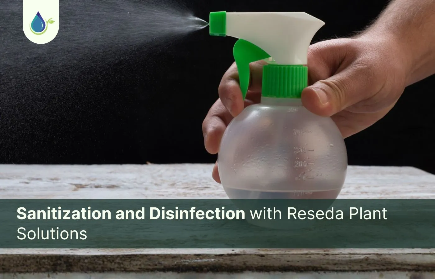 Sanitization and Disinfection with Reseda Plant Solutions banner image